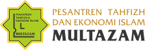 Pesantren Tahfizh dan Ekonomi Islam Multazam